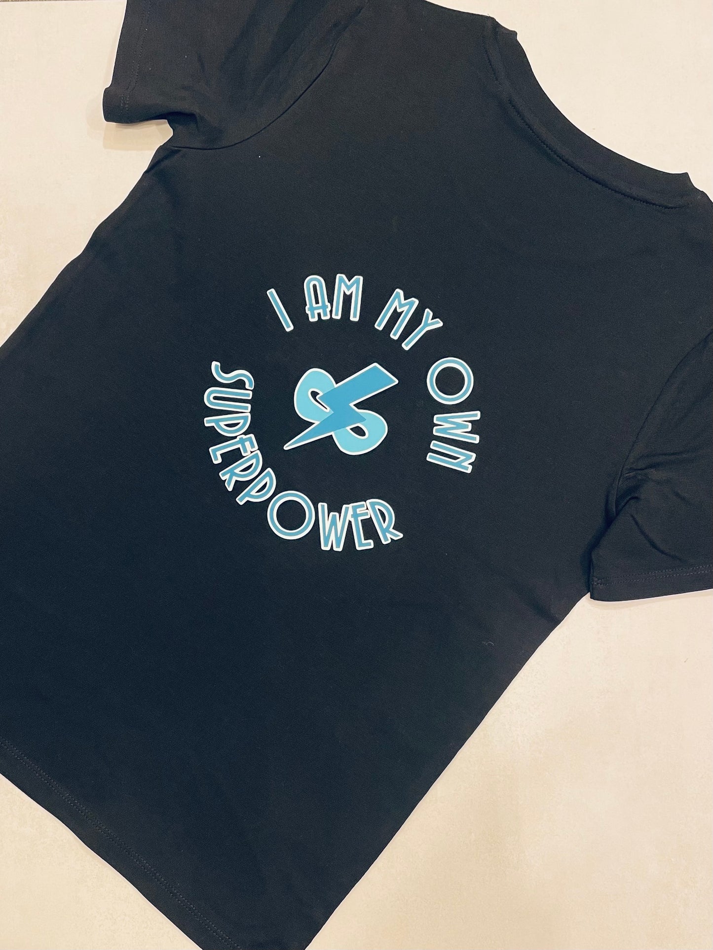 I am my own superpower t-shirt